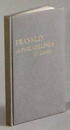 Item #51556 Franklin of Philadelphia in London. Charles Morris