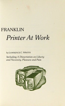 Benjamin Franklin, printer at work