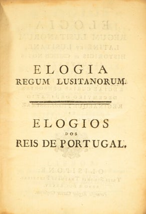 Elogios dos reis de Portugal, em Latim e em Portuguez, illustrados de notas historicas e críticas [parallel title in Latin]
