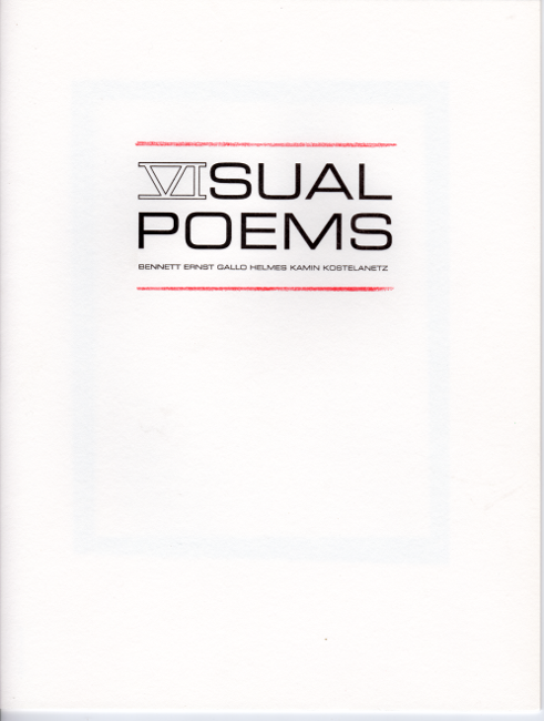 Item #51729 VIsual poems. Bennett Ernst Gallo Helmes Kamin Kostelanetz [cover title]. Phil Gallo.