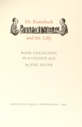 Dr. Rosenbach and Mr. Lilly: book collecting in a golden age