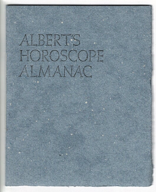 Item #51754 Albert's horoscope almanac. Albert Goldbarth.
