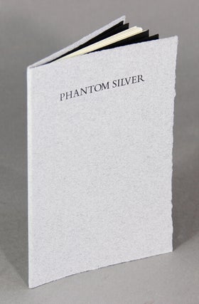 Item #51757 Phantom silver. William Kittredge