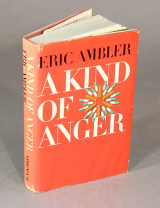 Item #51795 A Kind of Anger. Eric Ambler
