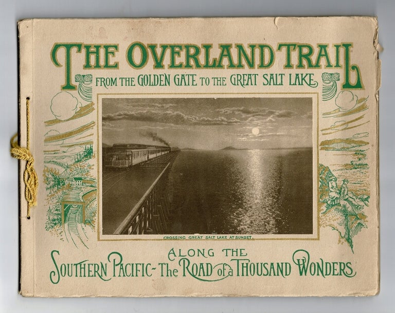 Item #51799 The Overland trail. A scenic guide book "Through the Heart of the Sierras" on the line of the Southern Pacific. Southern Pacific Railroad.