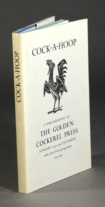 Item #51814 Cock-a-hoop: a sequel to Chanticleer, Pertelote, and Cockalorum being a bibliography...