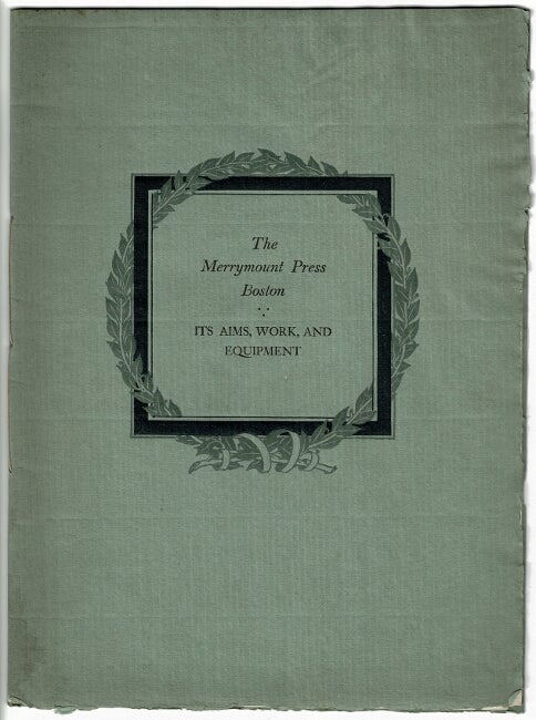Item #51883 The Merrymount Press, Boston. Its aims, work, and equipment [cover title]