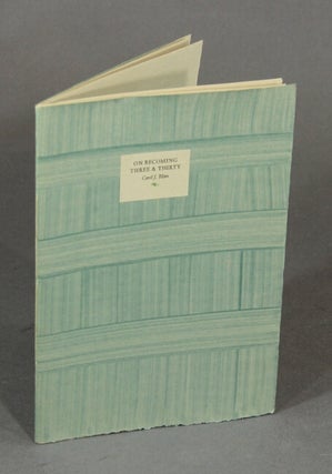 Item #51894 On becoming three & thirty: being a brief history & description of Warwick Press from...