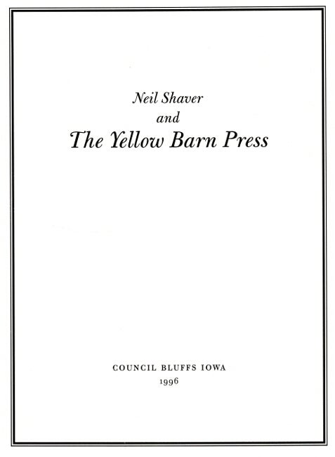 Item #52005 Neil Shaver and The Yellow Barn Press. Niel Shaver.