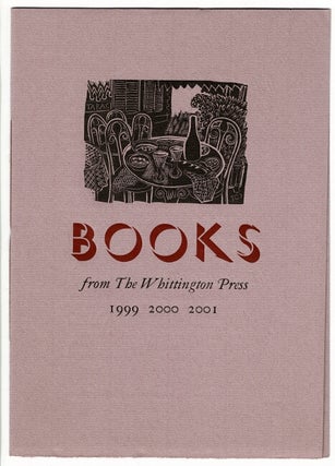 Item #52014 Books from the Whittington Press 1999, 2000, 2001 [cover title