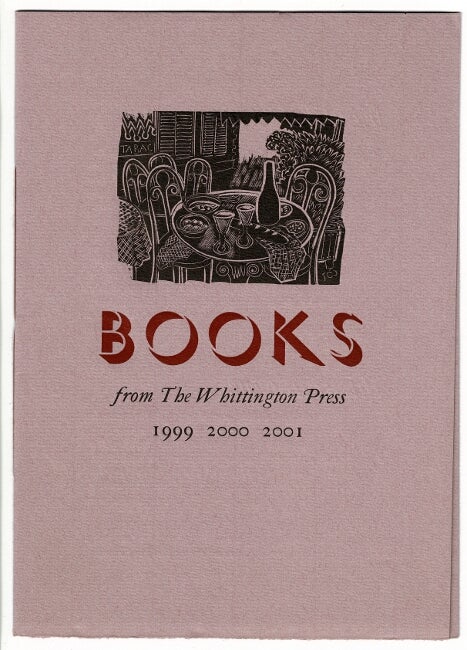 Item #52014 Books from the Whittington Press 1999, 2000, 2001 [cover title]
