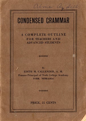 Item #52148 Condensed grammar. A complete outline for teachers and advanced students. Designed...