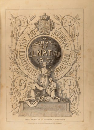 The art journal illustrated catalog: the industry of all nations 1851