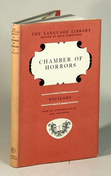 Item #52267 Chamber of horrors: a glossary of official jargon both English and American. Eric Partridge.