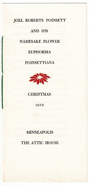 Item #52300 Joel Roberts Poinsett and his namesake flower euphoria Poinsettiana, Christmas 1935. Emerson G. Wulling.
