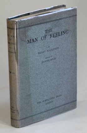Item #52339 The man of feeling. Edited with an introduction by Hamish Miles. Henry Mackenzie