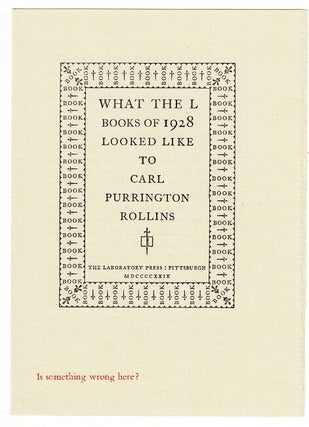 Item #52365 What the L books of 1928 looked like to Carl Purrington Rollins. Emerson G. Wulling