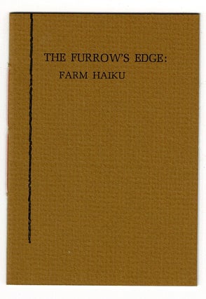 Item #52366 The furrow's edge: farm haiku. Edward J. Rielly