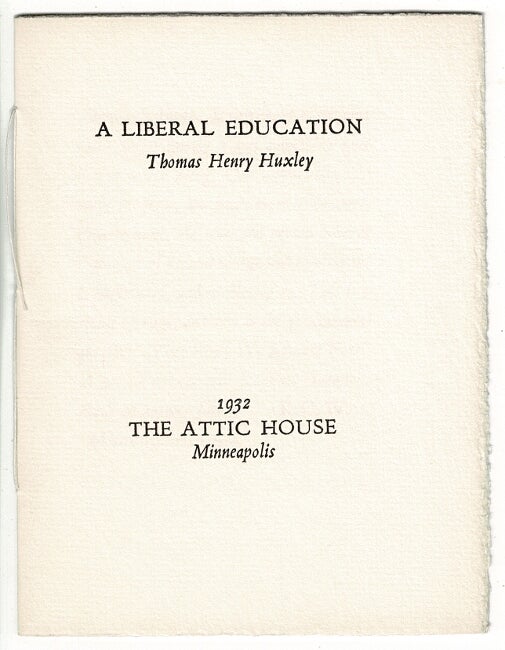 Item #52371 A liberal education. Thomas Henry Huxley.