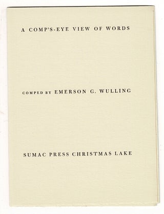 Item #52375 A comp's-eye view of words. Emerson G. Wulling