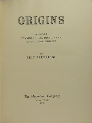 Origins: a short etymological dictionary of modern English