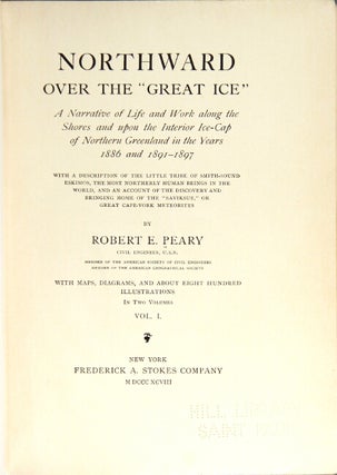 Northward over the "Great Ice." A narrative of life and work along the shores and upon the interior ice-cap of northern Greenland in the years 1886 and 1891-1897. With a description of the Little Tribe of Smith Sound Eskimos, the most northerly human beings in the world, and an account of the discovery and bringing home of the "Saviksue," or great Cape-York meteorites