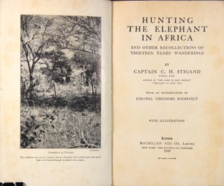 Hunting the elephant in Africa, and other recollections of thirteen years' wanderings ... with an introduction by Colonel Theodore Roosevelt