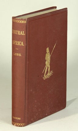 Item #52529 Central Africa: naked truths of naked people. An account of expeditions to the Lake...