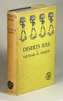 Item #52565 Deserts idle. Michael H. Mason