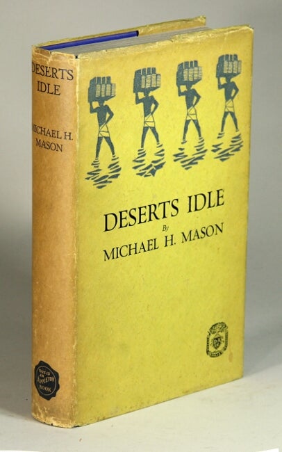 Item #52565 Deserts idle. Michael H. Mason.
