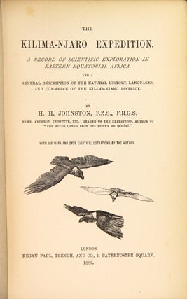 The Kilima-njaro expedition: a record of scientific exploration in eastern Equatorial Africa, and a general description of natural history, languages, and commerce of the Kilama-njaro district