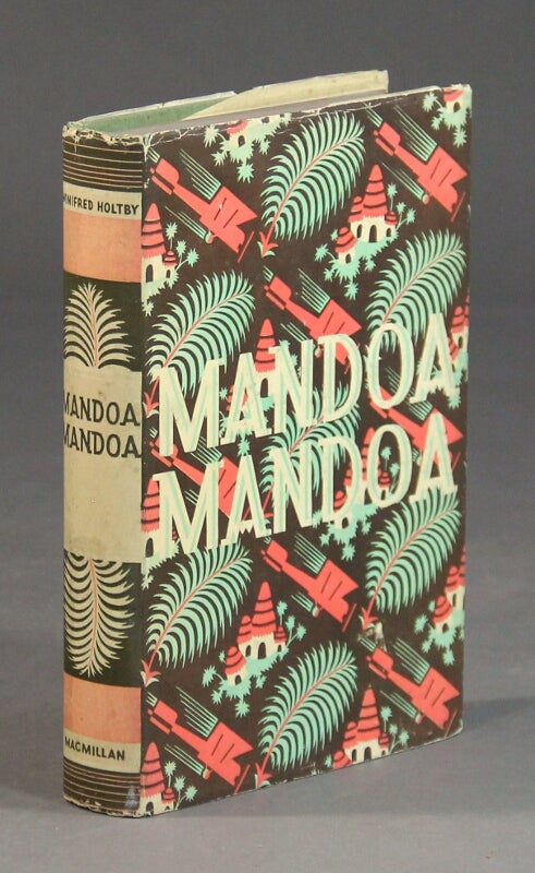 Item #52568 Mandoa, Mandoa! A comedy of irrelevance. Winifred Holtby.
