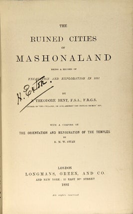 Ruined cities of Mashonaland being a record of excavation and exploration in 1891 ... with a chapter on the orientation and mensuration of the temples by R. M. W. Swan