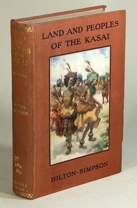 Item #52614 Land and peoples of the Kasai being a narrative of a two years' journey among the...