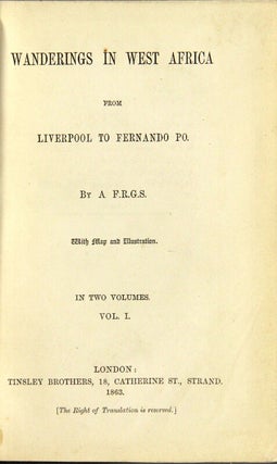 Item #52623 Wanderings in West Africa from Liverpool to Fernando Po. By a F. R. G. S. With map...