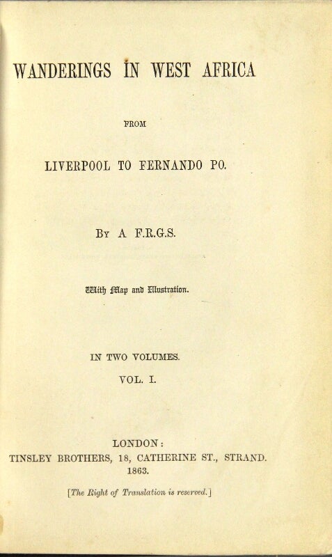 Item #52623 Wanderings in West Africa from Liverpool to Fernando Po. By a F. R. G. S. With map and illustration. Richard Burton.