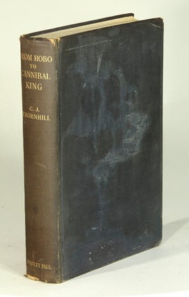 Item #52630 From hobo to cannibal king. C. J. Thornhill