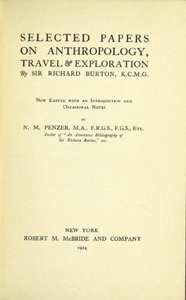 Selected papers on anthropology, travel & exploration ... edited with an introduction and occasional notes, by N M. Penzer