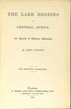 The lake regions of central Africa. A record of modern discovery