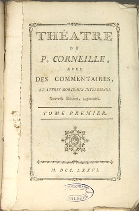 Théatre de P. Corneille, avec des commentaries, et autres morceaux intéressans. Nouvelle édition, augmentée