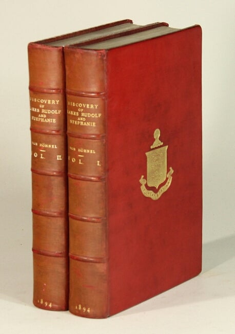 Item #52719 Discovery of lakes Rudolf and Stefanie: a narrative of Count Samuel Teleki's exploring & hunting expedition in Eastern Equatorial Africa in 1887 & 1888 ... Translated by Nancy Bell (N. D'Anvers). Ritter von Ludwig Höhnel.