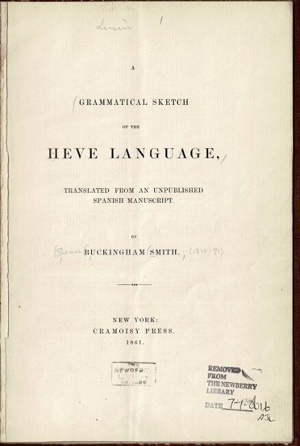 Item #52815 A grammatical sketch of the Heve language translated from an unpublished Spanish manuscript. Buckingham Smith.