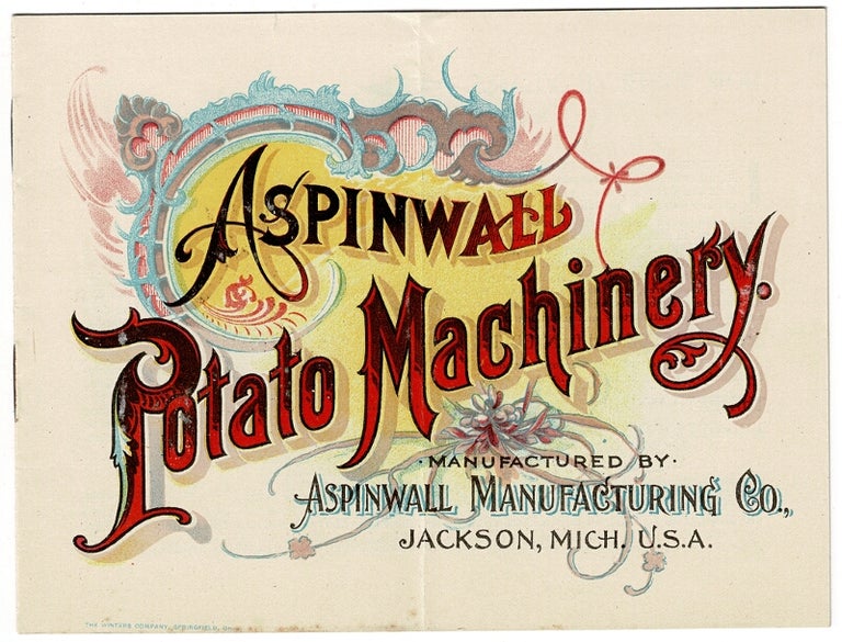 Item #52882 Aspinwald potato machinery manufactured by Aspinwall Manufacturing Co. [cover title]. Aspinwall Manufacturing Co.