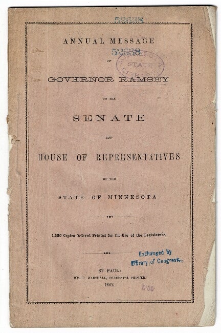 Item #52917 Annual message of Governor Ramsey to the Senate and House of Representatives of the State of Minnesota. Alexander Ramsey, Governor.