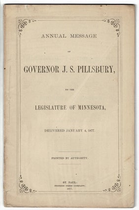 Item #52923 Annual message of Governor J. S. Pillsbury to the Legislature of Minnesota. John...