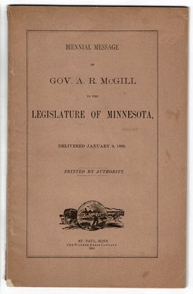 Item #52924 Biennial message of Gov. A. R. McGill to the Legislature of Minnesota. Andrew Ryan...