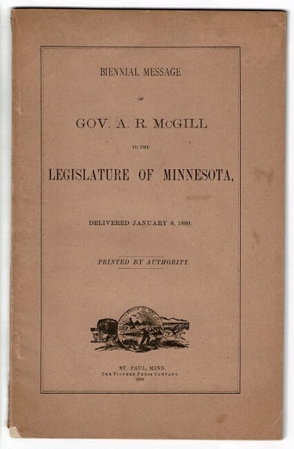 Item #52924 Biennial message of Gov. A. R. McGill to the Legislature of Minnesota. Andrew Ryan McGill.