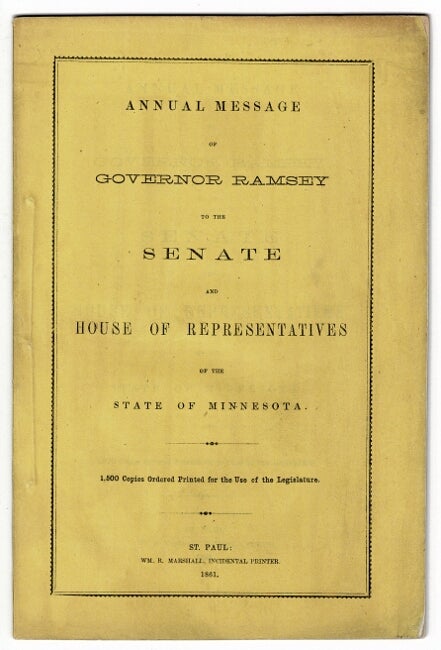 Item #52931 Annual message of Governor Ramsey to the Senate and House of Representatives of the State of Minnesota. Alexander Ramsey.