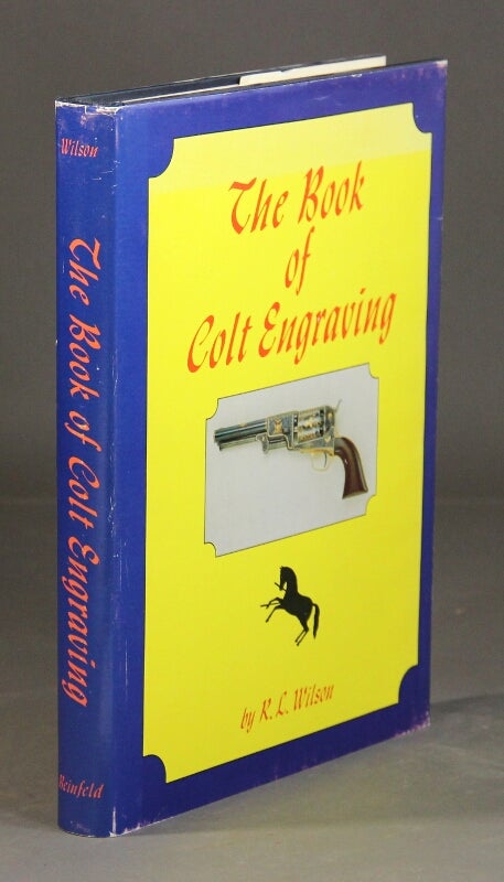 Item #52958 The book of Colt engraving. R. L. Wilson.