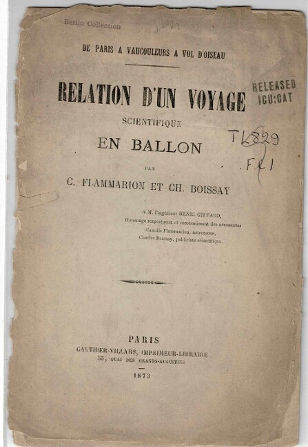 Item #52970 De Paris à Vaucouleurs à vol d'oiseau. Relation d'un voyage scientifique en ballon. Camile Flammarion, Charles Boissay.